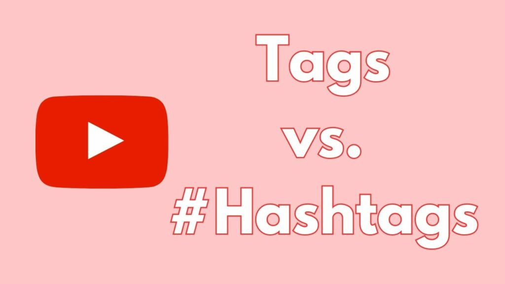 Tags vs. Hashtags