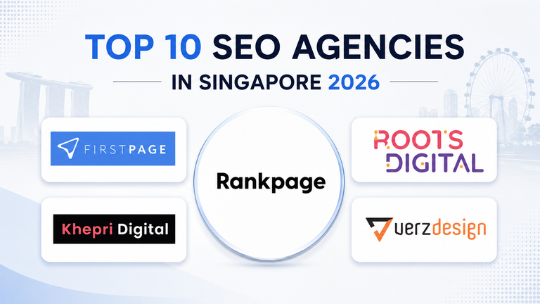 Top 10 SEO agencies in Singapore 2026 featuring Rankpage, First Page, Khepri Digital, Roots Digital, and Verz Design.